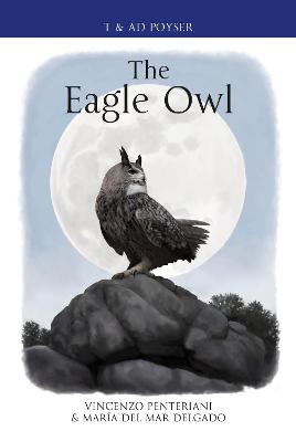 Poyser Monographs: Eagle Owl, The