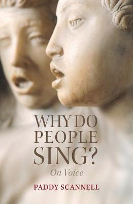 Why Do People Sing?: On Voice
