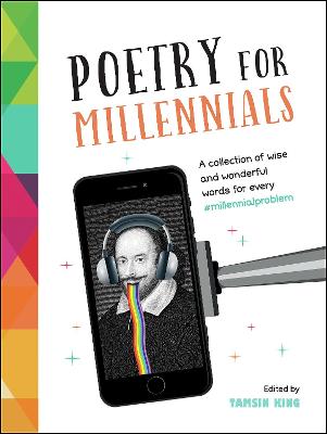 Poetry for Millennials: A Collection of Wise and Wonderful Words for Every #MillennialProblem