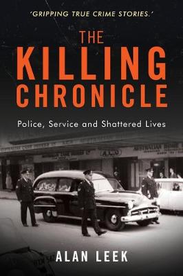 Killing Chronicle, The: Police Service and Shattered Lives