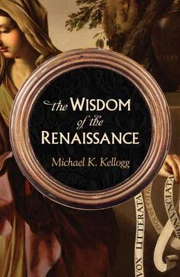 Wisdom Of The Renaissance,The
