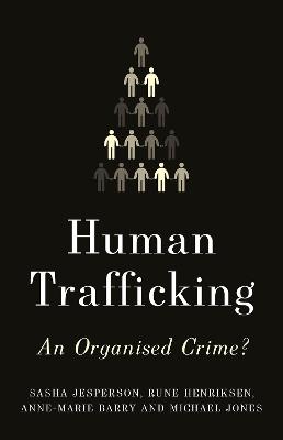 Human Trafficking: An Organised Crime?