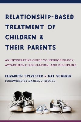 Relationship-Based Treatment of Children and Their Parents