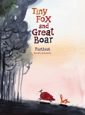 Tiny Fox and Great Boar #: Tiny Fox and Great Boar Book Two