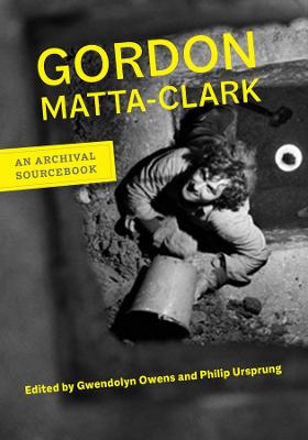 Documents of Twentieth-Century Art #: Gordon Matta-Clark