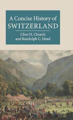 Cambridge Concise Histories #: A Concise History of Switzerland