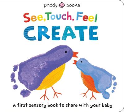 Sensory Books: See, Touch, Feel: Create (Touch-and-Feel Board Books)