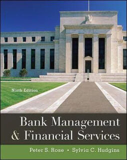 Bank Management & Financial Services (9th Edition)