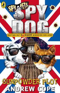 Spy Dog #12: The Gunpowder Plot