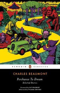 Penguin Classics: Perchance to Dream: Selected Stories