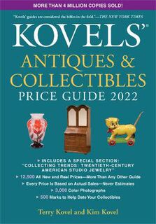 Kovels' Antiques and Collectibles Price Guide 2022