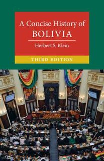 A Concise History of Bolivia  (3rd Edition)
