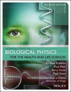 Introduction to Biological Physics for the Health and Life Sciences (2nd Edition)