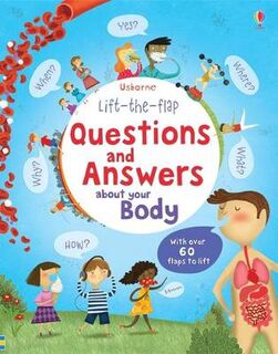Usborne Lift-the-Flap Books: Usborne Lift-the-Flap Questions and Answers About Your Body (Lift-the-Flap Board Book)