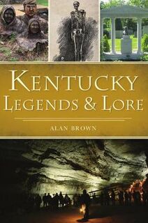 American Legends #: Kentucky Legends and Lore