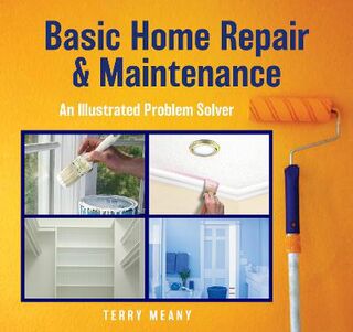 Knack Make it Easy #: Basic Home Repair & Maintenance