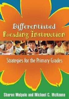 Differentiated Reading Instruction: Strategies for the Primary Grades