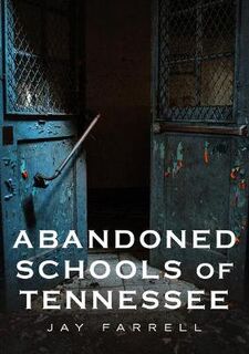 Abandoned Schools of Tennessee