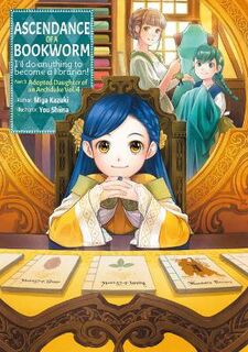 Ascendance of a Bookworm #: Ascendance of a Bookworm: Part 03 Volume 04 (Graphic Novel)