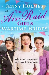 Air Raid Girls #03: Wartime Brides