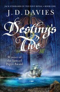 Jack Stannard of the Navy Royal #01: Destiny's Tide