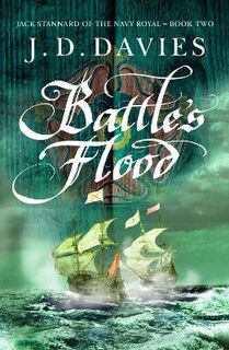 Jack Stannard of the Navy Royal #02: Battle's Flood