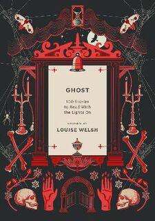 Ghost: 100 Scary Stories to Read with the Light On