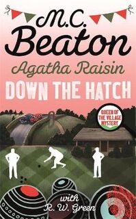 Agatha Raisin #32: Agatha Raisin in Down the Hatch