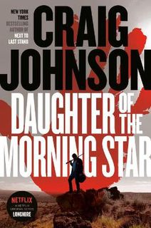 Longmire Mystery #17: Daughter of the Morning Star