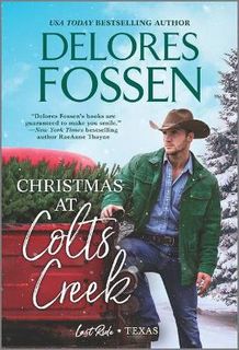 Last Ride, Texas #02: Christmas at Colts Creek