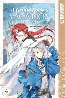 A Gentle Noble's Vacation Recommendation, Volume 4 (Graphic Novel)