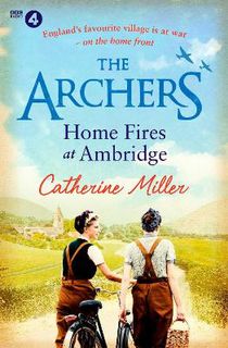 Archers #02: Home Fires at Ambridge