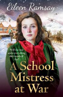Flowers of Scotland #04: A Schoolmistress at War