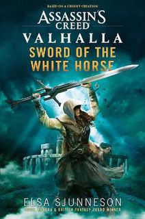 Assassin's Creed Valhalla #: Assassin's Creed Valhalla: Sword of the White Horse