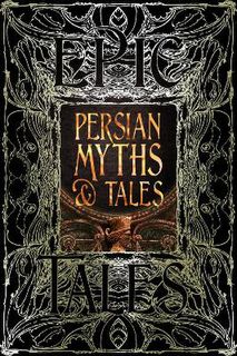 Gothic Fantasy: Persian Myths & Tales
