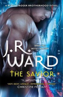 Black Dagger Brotherhood #17: Savior, The