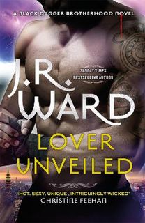 Black Dagger Brotherhood #19: Lover Unveiled