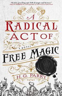 Shadow Histories #02: A Radical Act of Free Magic