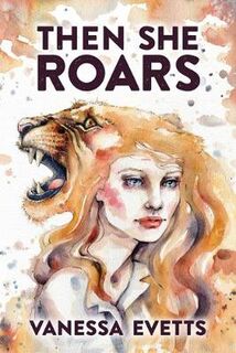 Then She Roars