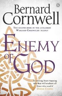 Warlord Chronicles #02: Enemy of God  - A Novel of Arthur
