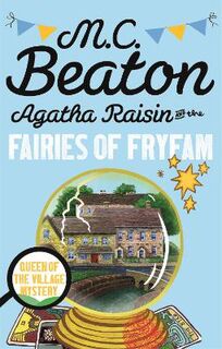 Agatha Raisin #10: Agatha Raisin and the Fairies of Fryfam
