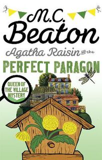 Agatha Raisin #16: Agatha Raisin and the Perfect Paragon