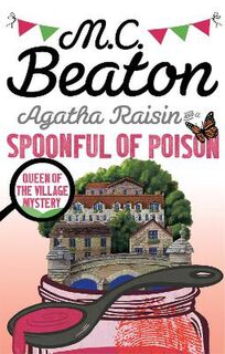 Agatha Raisin #19: Agatha Raisin and a Spoonful of Poison