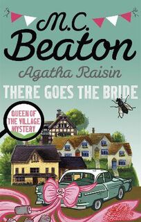 Agatha Raisin #20: There Goes the Bride