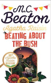 Agatha Raisin #30: Beating About the Bush