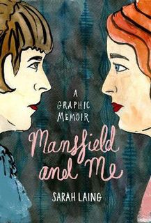 Mansfield and Me: A Graphic Memoir