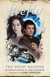 Firefly #03: The Ghost Machine