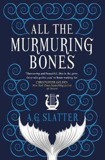 All the Murmuring Bones