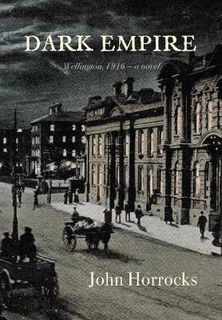 Dark Empire: Wellington 1916