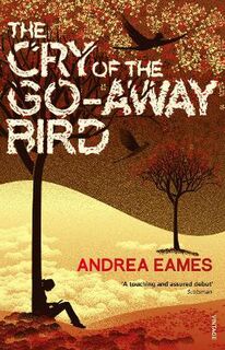 Cry of the Go-Away Bird, The